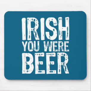 Tapis De Souris Vous étiez bière irlandaise drôle de la Saint-Patr