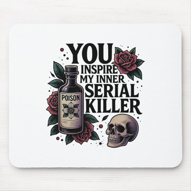Tapis De Souris Vous Inspire Mon Intérieur Serial Killer Dark Goth (Devant)