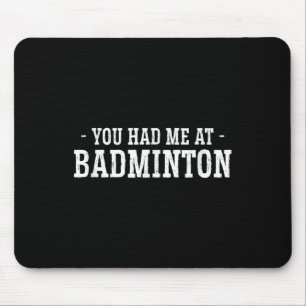 Tapis De Souris Vous M'Avez Eu Au Joueur Volant de badminton Badmi