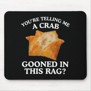 Tapis De Souris Vous me dites qu'un crabe a déconné dans ce chiffo
