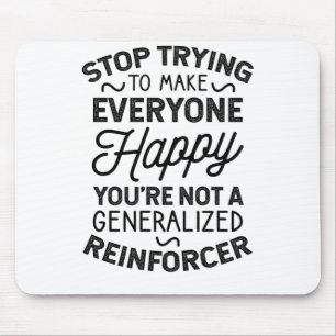Tapis De Souris Vous n'êtes pas un Reinforcer généralisé