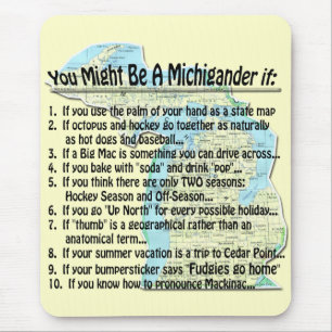 Tapis De Souris Vous pourriez être un Michigander si :
