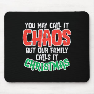 Tapis De Souris Vous Pouvez L'Appeler Chaos Famille Noël Drôle Pla