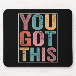 Tapis De Souris Vous Y Arrivez Design De Jour De Test Motivationne