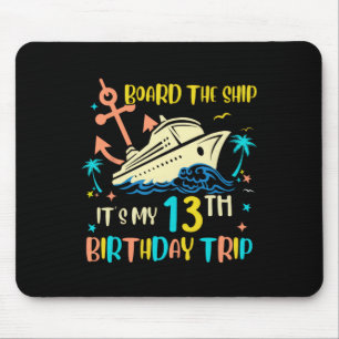 Tapis De Souris Voyage en croisière pour 13 ans d'anniversaire Fun