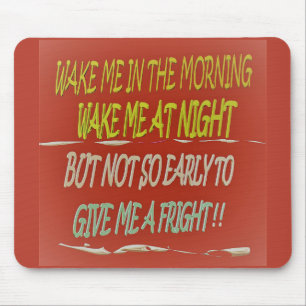 Tapis De Souris Wake me in the morning any but early square