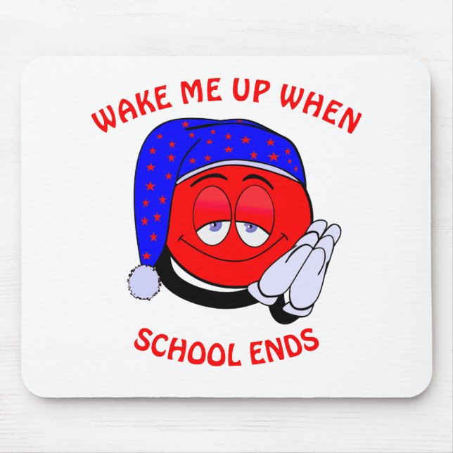 Tapis De Souris Wake me up when school ends funny emoji (Devant)