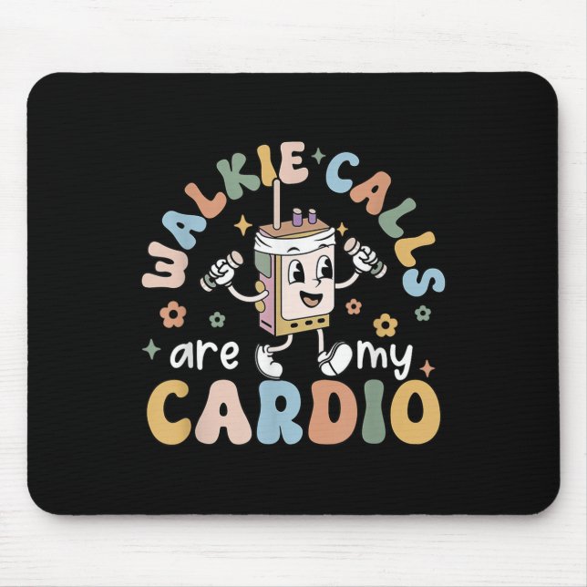 Tapis De Souris Walkie Calls Are My Cardio  (Devant)