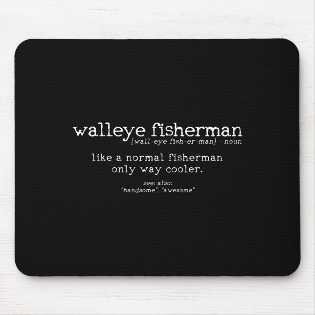 Tapis De Souris Walleye Fisherman Definition Funny Quote Fishing G (Devant)