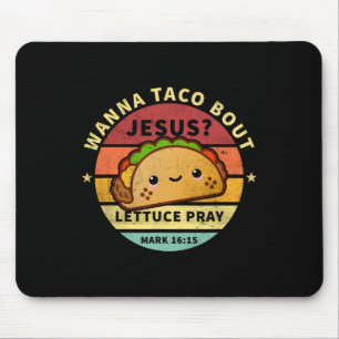 Tapis De Souris Wanna Taco Bout Jesus Cinco De Mayo Pun Femmes Hom