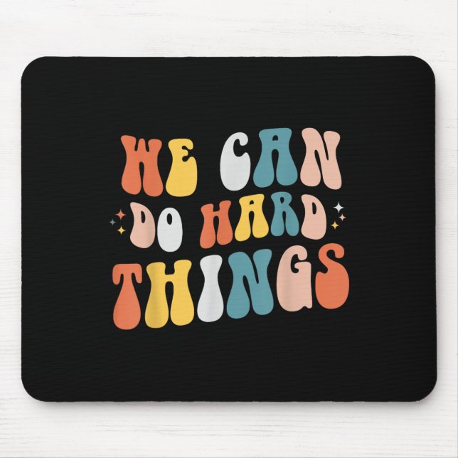 Tapis De Souris We Can Do Hard Things Motivational Teacher Wavy  (Devant)