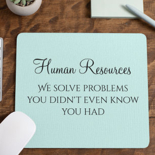 Tapis De Souris We Solve Problems You Didn't Know You Had HR