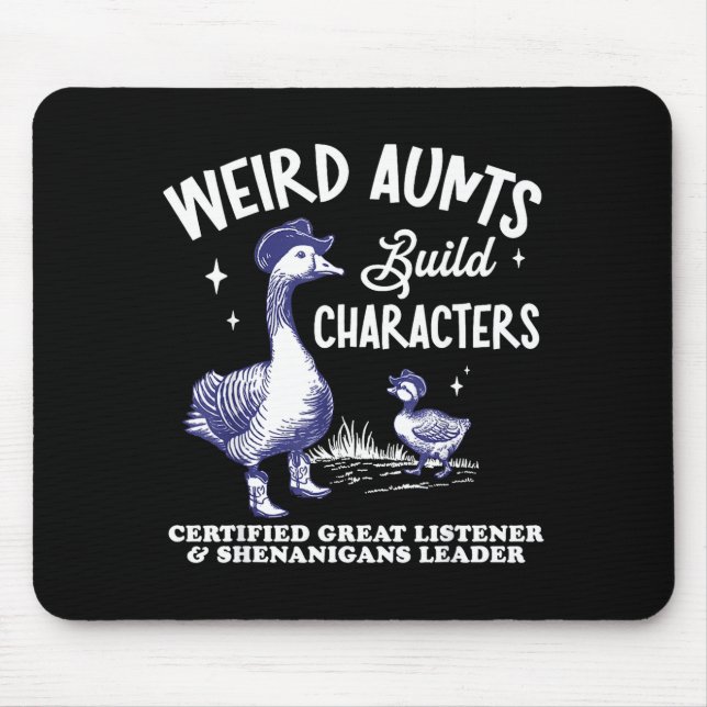 Tapis De Souris Weird Aunt Builds Character Funny Silly Goose Aunt (Devant)