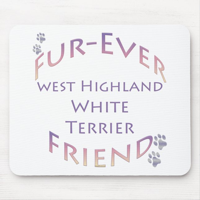 Tapis De Souris Westie Furever Friend (Devant)