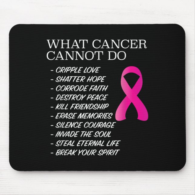 Tapis De Souris What Cancer Cannot Do - _ Awareness - Insration  (Devant)