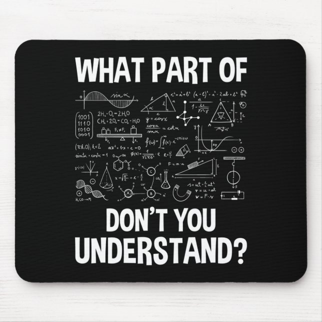 Tapis De Souris What Part Of Don't You Understand - Science Math C (Devant)