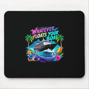 Tapis De Souris Whatever Floats Your Boat Équipe de la croisière P