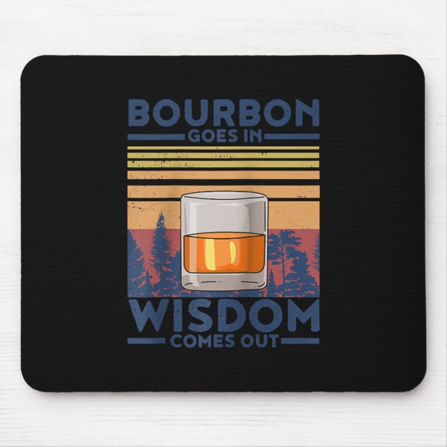 Tapis De Souris Whiskey Bourbon entre dans la sagesse sort (Devant)