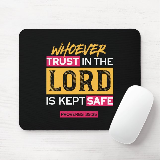 Tapis De Souris Whoever Trusts in the Lord Is Kept Safe Quote (Avec souris)
