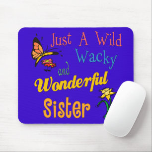 Tapis De Souris Wild Wacky Merveilleuse soeur