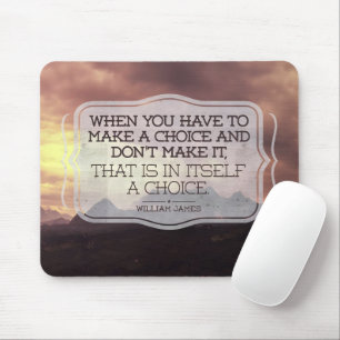 Tapis De Souris William James Citation Inspirationnelle "Choix"