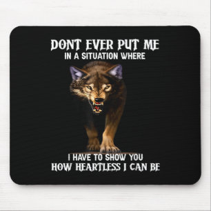 Tapis De Souris Wolf ne me met jamais dans une situation où j’ai