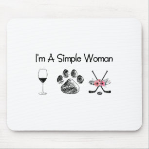 Tapis De Souris Women#39 ; s I#39 ; m A Simple Woman Wine Hockey D