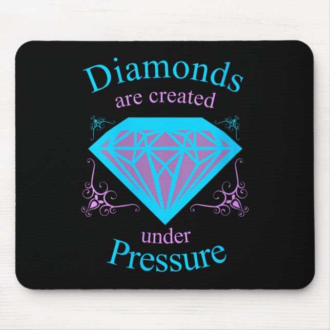 Tapis De Souris Womens Diamonds Are D Under Pressure - Motivationa (Devant)