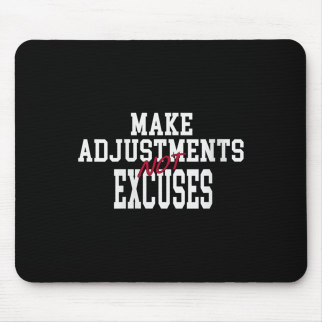 Tapis De Souris Womens Make Adjustments Not Excuses Motivational Q (Devant)