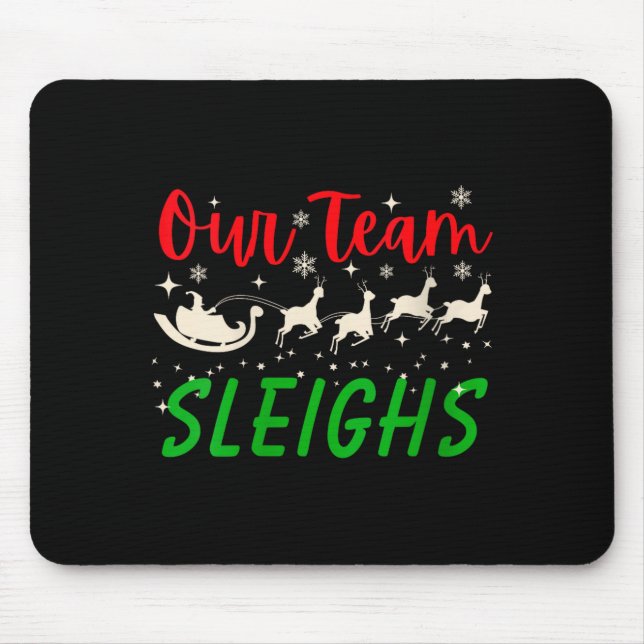 Tapis De Souris Womens Our Team Sleighs Reindeers Santa's Workers  (Devant)