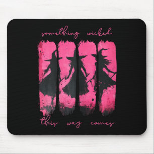Tapis De Souris Womens Quelque Chose De Méchant De Cette Façon Vie