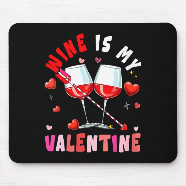 Tapis De Souris Women's Wine Is My Valentine Hearts Matching Drink (Devant)