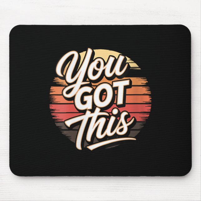 Tapis De Souris Womens You Got This – Retro-insred Motivational V- (Devant)