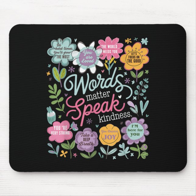 Tapis De Souris Words Speak Kindness Insrational Floral Sitive  (Devant)