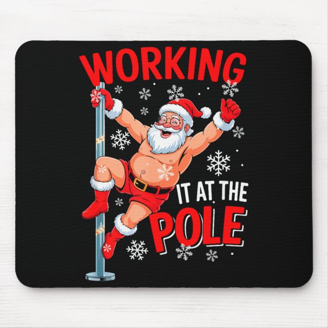 Tapis De Souris Working At Pole Xmas Santa Dancing Funny Joke Dirt (Devant)