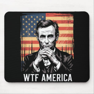 Tapis De Souris Wtf Amérique Anti-trump Abraham Lincoln