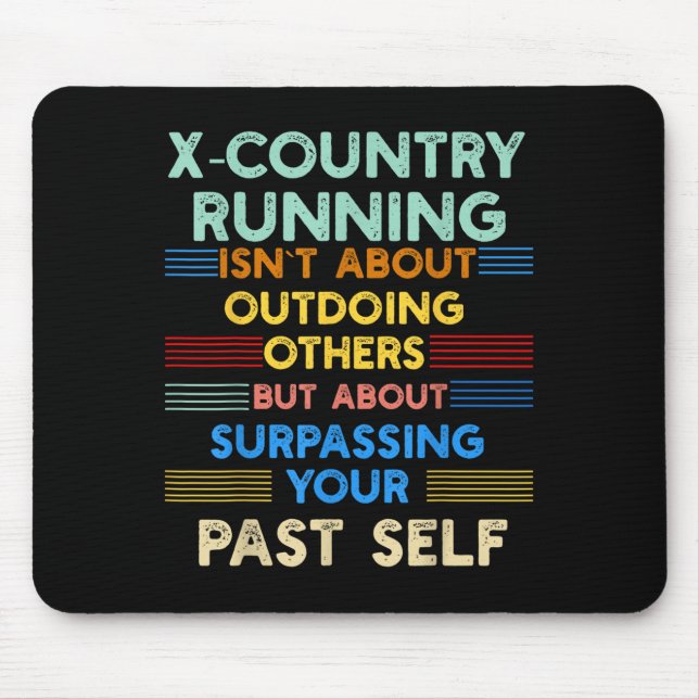 Tapis De Souris X-country Running Is Outwork Your Past Self Sitive (Devant)