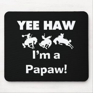Tapis De Souris Yee Haw Je suis un T-shirts et cadeaux Papaw