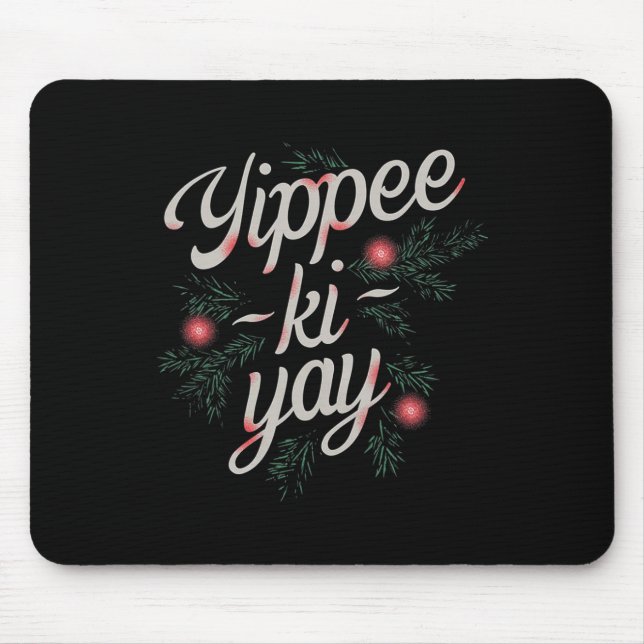 Tapis De Souris Yippee Ki-yay Noël drôle  (Devant)