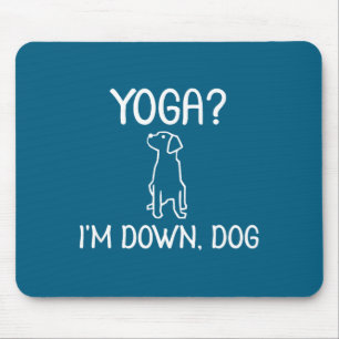 Tapis De Souris Yoga drôle Je suis chien vers le bas . Blague de f