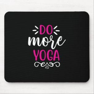 Tapis De Souris Yoga Lover Faire plus d'art yoga