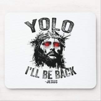 Tapis De Souris Yolo I’ll Be Byck Jesus Resurrection Christians Fu