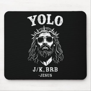 Tapis De Souris Yolo Jk Brb Jésus drôle pour Pâques chrétien