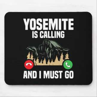 Tapis De Souris Yosemite m'appelle, je dois y aller Vacances Parc