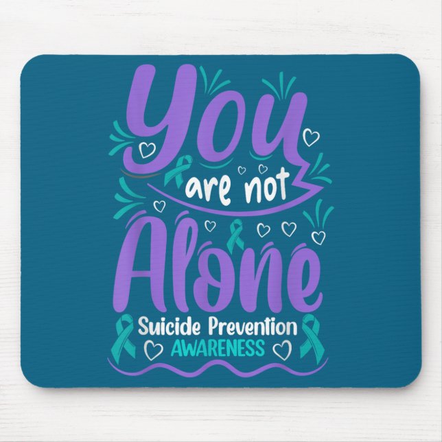 Tapis De Souris You Are Not Alone Suicide Prevention Awareness  (Devant)
