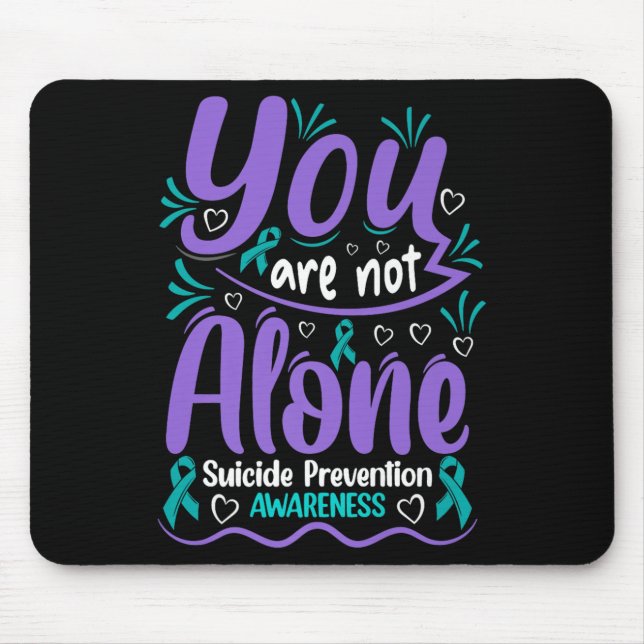 Tapis De Souris You Are Not Alone Suicide Prevention Awareness Pre (Devant)