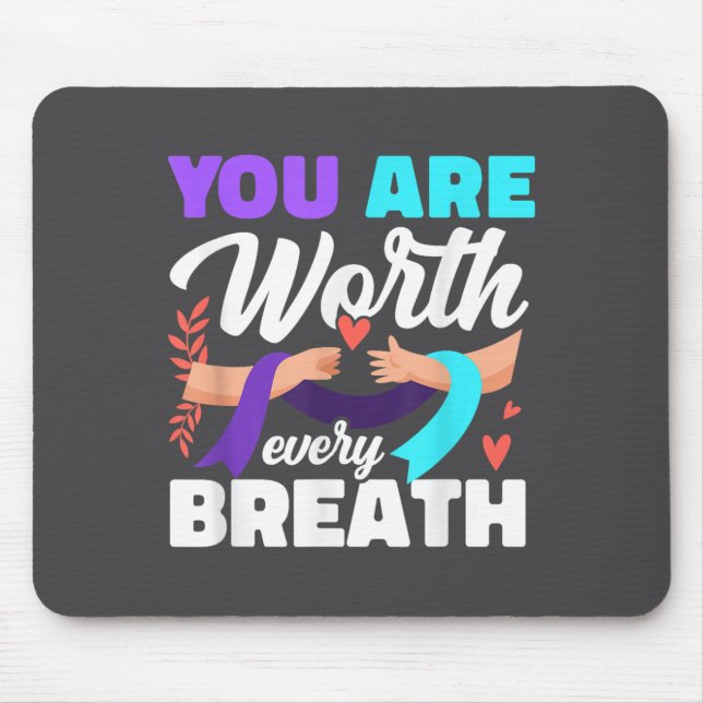 Tapis De Souris You Are Worth Every Breath Depression Awareness  (Devant)