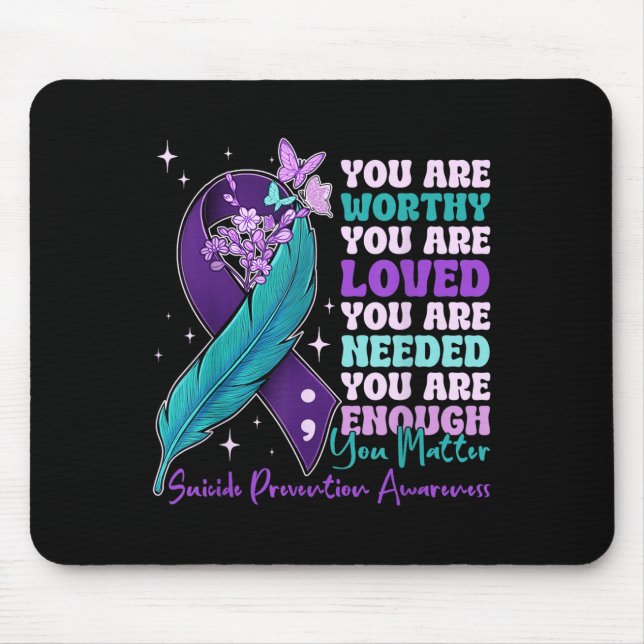 Tapis De Souris You Are Worthy Suicide Prevention Awareness Motiva (Devant)