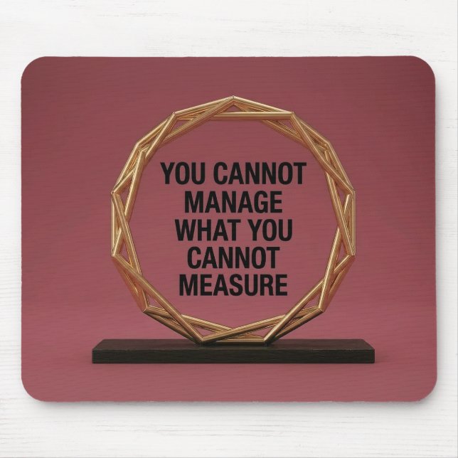 Tapis De Souris You Cannot Manage What You Cannot Measure (Devant)