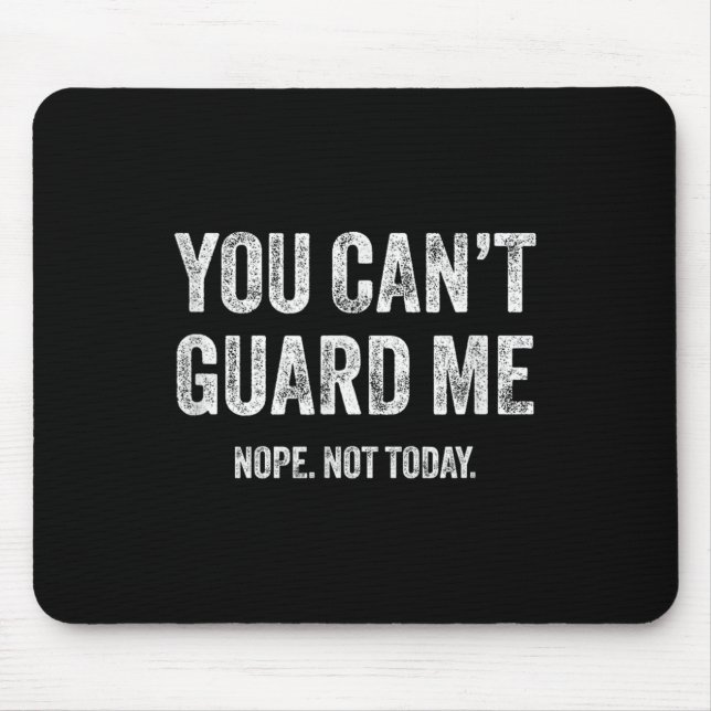 Tapis De Souris You Can't Guard Me  (Devant)